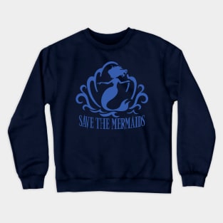 Save the Mermaids Crewneck Sweatshirt